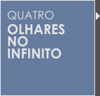 Quatro Olhares no Infinito